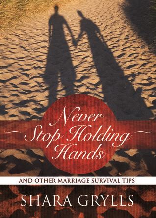 never stop holding hands and other marriage survival tips PDF
