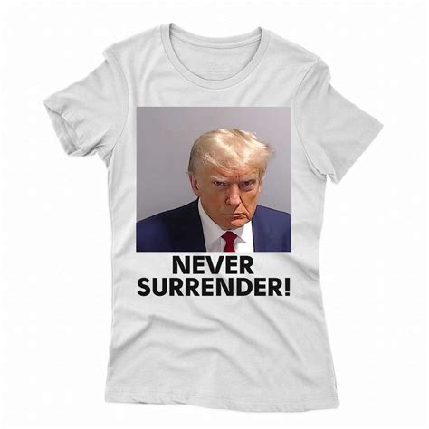 never surrender shirt