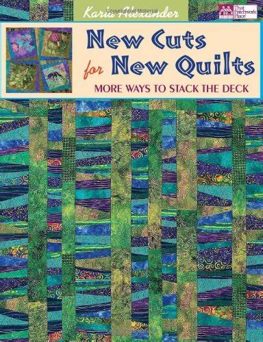 new cuts for new quilts more ways to stack the deck Epub