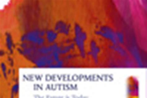 new developments in autism new developments in autism Doc