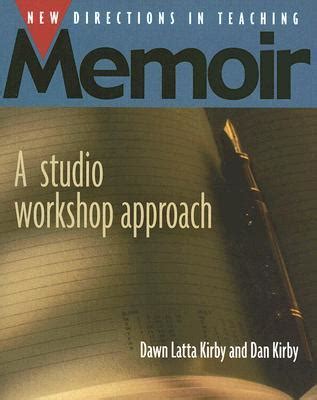new directions in teaching memoir a studio workshop approach Kindle Editon