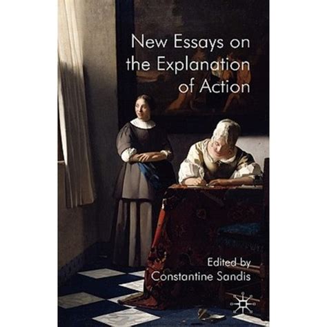 new essays on the explanation of action Reader