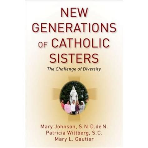 new generations of catholic sisters the challenge of diversity Kindle Editon