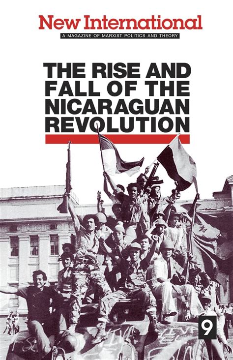 new international no 9 the rise and fall of the nicaraguan revolution Reader