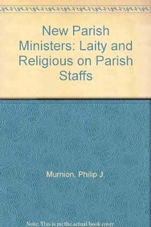 new parish ministers laity and religious on parish staffs paperback PDF