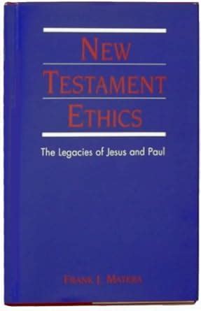 new testament ethics the legacies of jesus and paul Kindle Editon