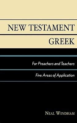 new testament greek for preachers and teachers Epub