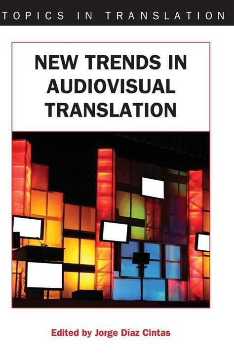 new trends in audiovisual translation topics in translation Reader