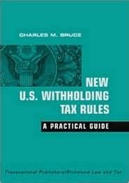 new u s withholding tax rules a practical guide Reader