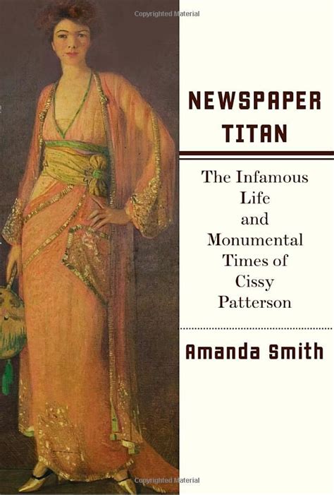 newspaper titan the infamous life and monumental times of cissy patterson Epub