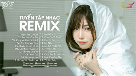 Nhạc Trẻ Remix 2022