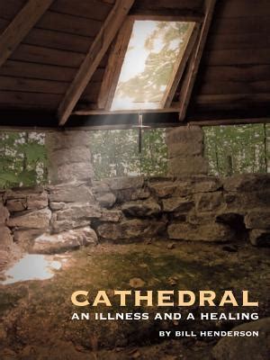 nice book cathedral illness healing bill henderson Kindle Editon