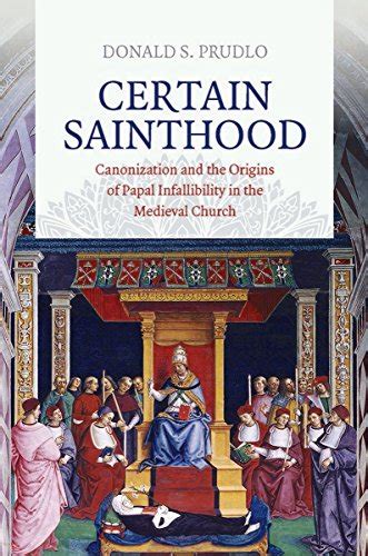 nice book certain sainthood canonization infallibility medieval PDF