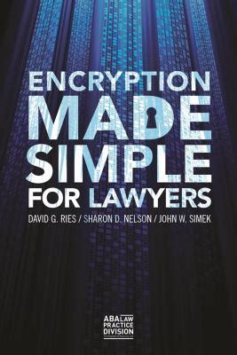 nice book encryption made simple lawyers david Reader