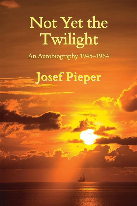 nice book not yet twilight autobiography 1945 1964 Doc