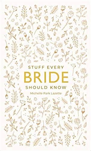 nice book stuff every bride should know Kindle Editon