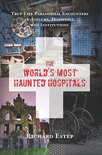 nice book worlds most haunted hospitals institutions Epub