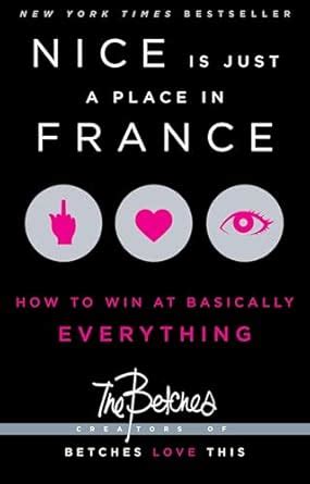 nice is just a place in france how to win at basically everything Doc