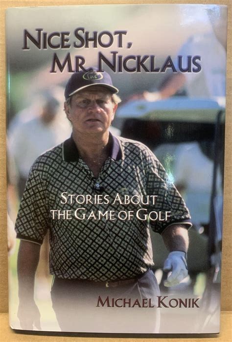 nice shot mr nicklaus stories about the game of golf PDF