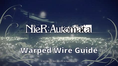 nier automata warped wire