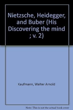 nietsche heidegger and buber discovering the mind PDF