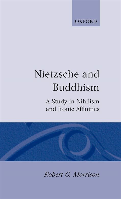 nietzsche and buddhism a study in nihilism and ironic affinities Doc