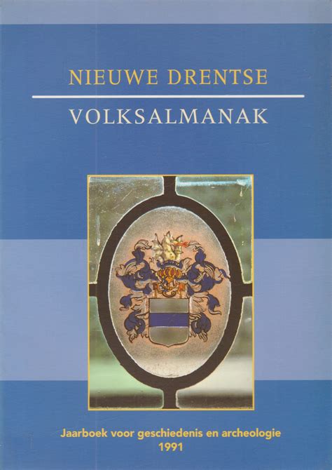 nieuwe drentse volksalmanak 1991 jaarboek voor geschiedenis en archeologie Kindle Editon