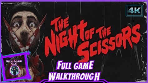 Night Of The Scissors Walkthrough