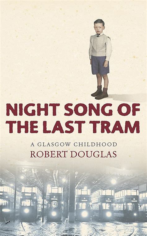 night song of the last tram a glasgow childhood Doc
