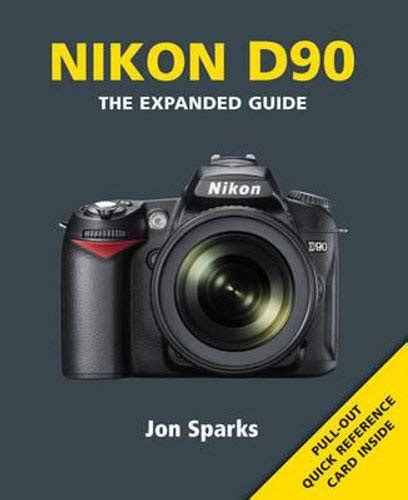 nikon d90 the expanded guide expanded guides Kindle Editon