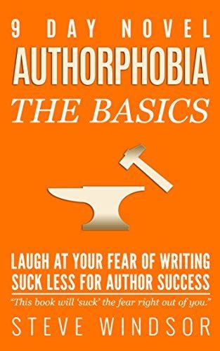 nine day novel authorphobia laugh at your fear of writing suck less for author success Epub