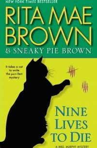 nine lives to die a mrs murphy mystery Reader