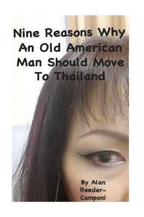 nine reasons why an old american man should move to thailand Kindle Editon