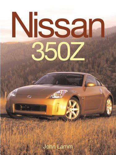 nissan 350z behind the resurrection of a legend launch book Epub