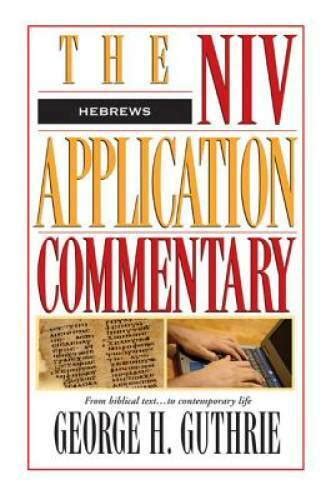 niv application commentary hebrews hardcover by guthrie george h Reader
