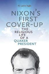 nixons first cover up the religious life of a quaker president Doc