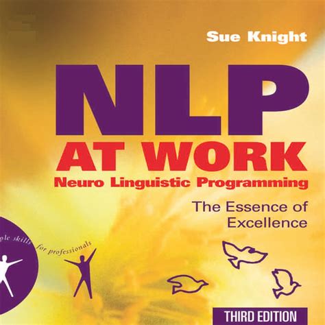 nlp at work the essence of excellence 3rd edition people skills for professionals Kindle Editon