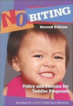 no biting policy and practice for toddler programs second edition Kindle Editon