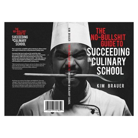no bullshit guide succeeding culinary school Reader