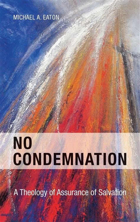 no condemnation a theology of assurance of salvation Kindle Editon