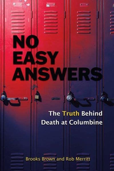 no easy answers the truth behind death at columbine Reader