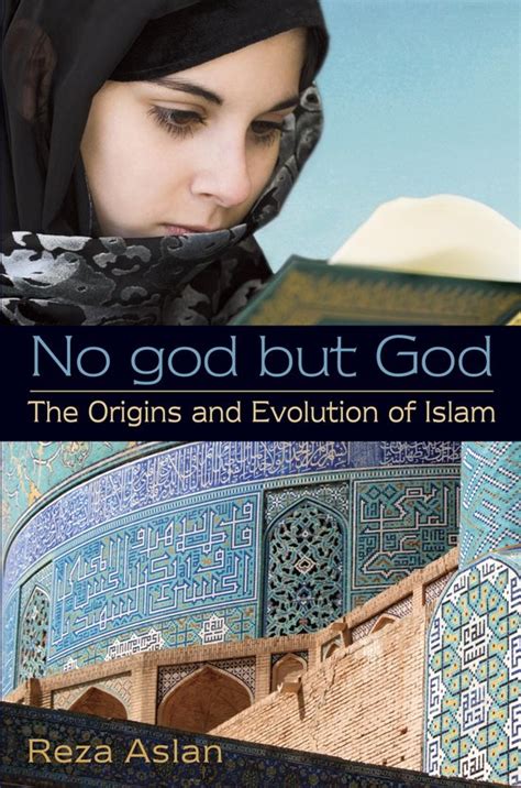 no god but god the origins and evolution of islam Kindle Editon