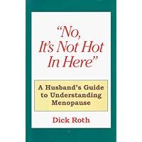 no its not hot in here a husbands guide to menopause Doc