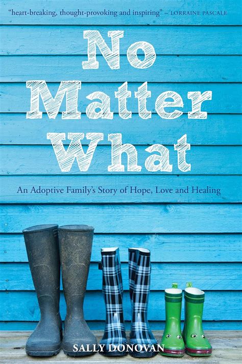 no matter what an adoptive familys story of hope love and healing Kindle Editon