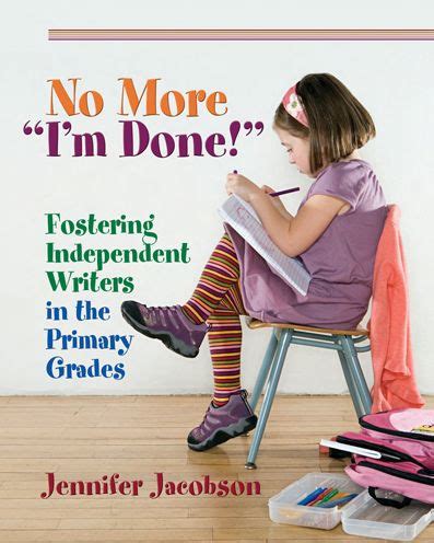 no more im done fostering independent writers in the primary grades Epub