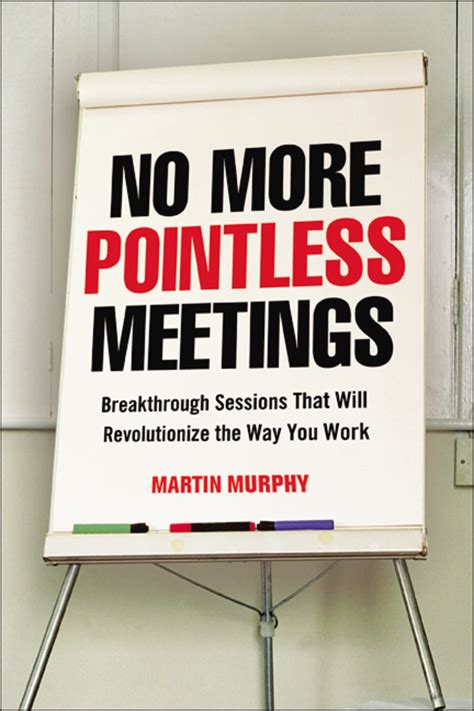 no more pointless meetings breakthrough sessions that will revolutionize the way you work Kindle Editon