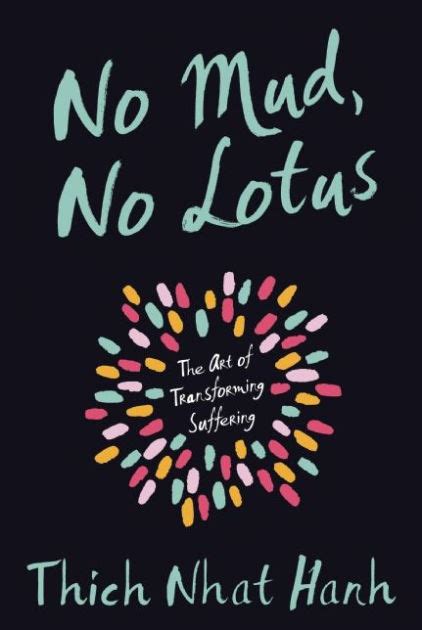 no mud no lotus the art of transforming suffering Kindle Editon