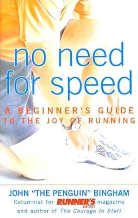 no need for speed a beginners guide to the joy of running PDF