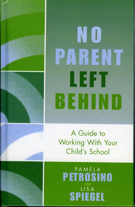 no parent left behind a guide to working with your childs school Doc