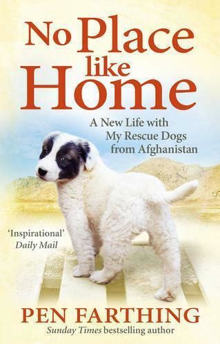 no place like home a new beginning with the dogs of afghanistan Kindle Editon